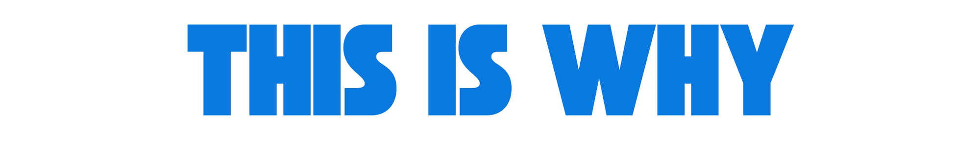 This is Why.png